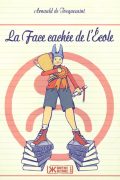 La face cachée de l&rsquo;école en pdf par Arnauld de Tocquesaint