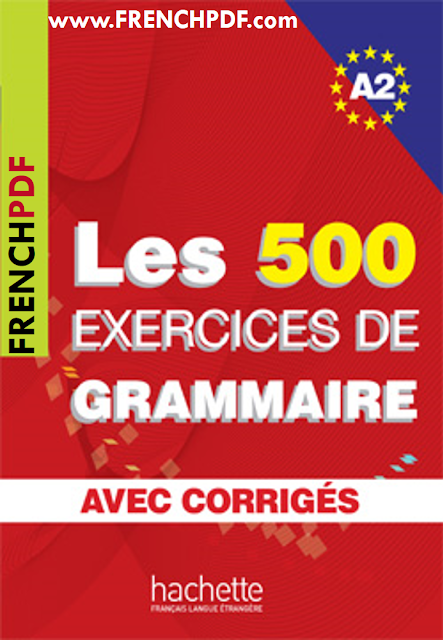 Les 500 exercices de grammaire A2 livre PDF + corrigés intégrés 1