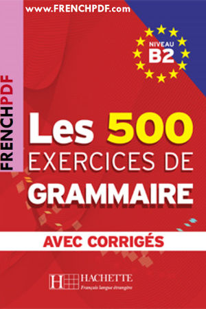 Les 500 Exercices de Grammaire B2