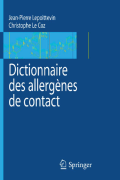 Dictionnaire des allergènes de contact – Jean-Pierre Lepoittevin et Christphe Le Coz