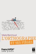 Orthographe et ses pièges – Marie Berchoud