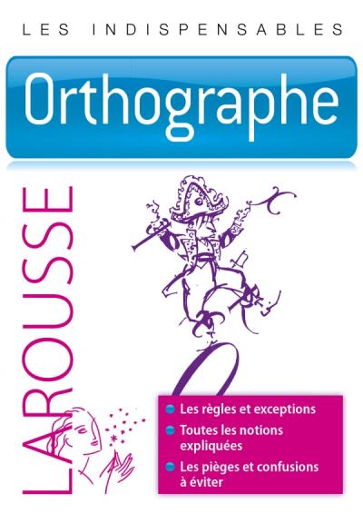 Orthographe – Les indispensables Larousse