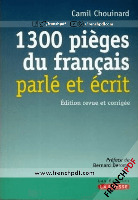 1300 Pièges du français parlé et écrit - Camil Chouinard 1