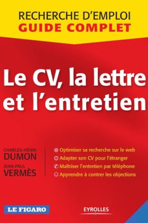 Le CV, La Lettre Et L&rsquo;entretien en