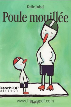Conte pour enfant: Poule Mouillée par Emile Jadoul