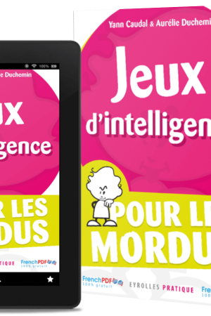 Jeux d&rsquo;intelligence pour les mordus