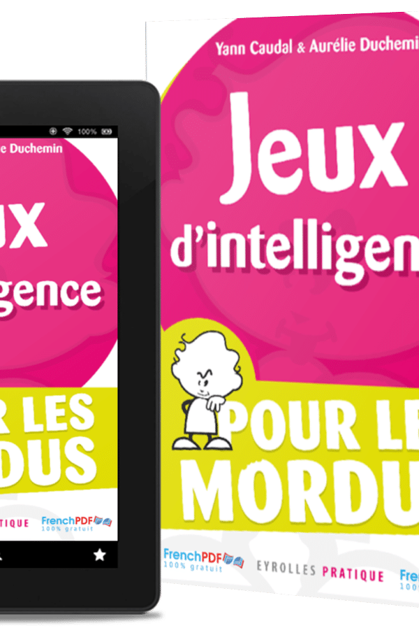 Jeux d&rsquo;intelligence pour les mordus
