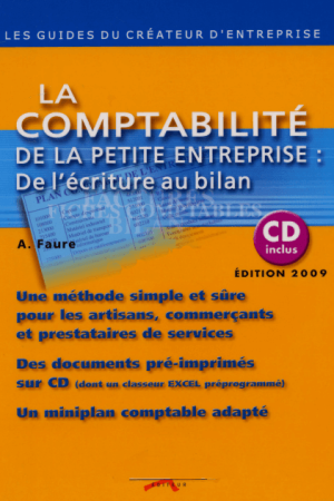 La comptabilité de la petite entreprise de l&rsquo;écriture au bilan – A.Faure