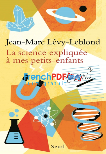 La science expliquée à mes petits-enfants 5
