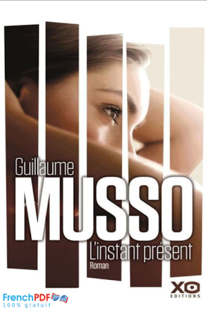 L&rsquo;instant présent – Guillaume Musso