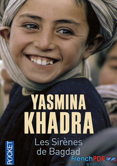 Les Sirènes de Bagdad Yasmina Khadra 1