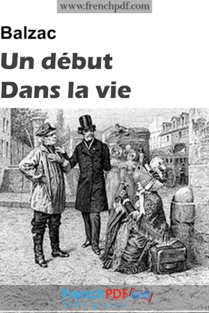 Un début dans la vie – Honoré de Balzac
