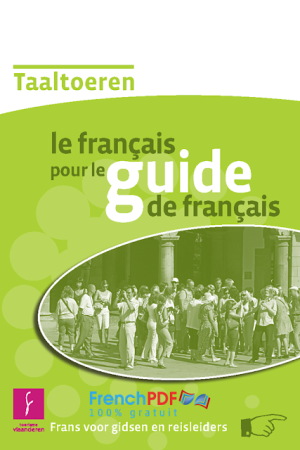 Taaltoeren Le Français pour le guide de Français