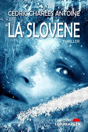 La Slovène – Cédric Charles Antoine