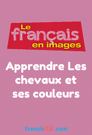 Apprendre Les chevaux et ses couleurs – Le français en images