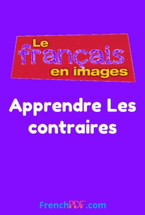 Apprendre Les contraires – Le français en images