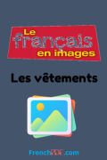 Apprendre Les vêtements – Le français en image