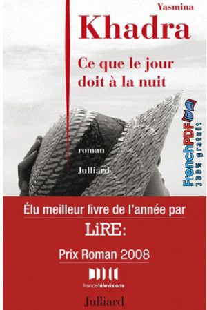 Ce que le Jour Doit à la Nuit PDF