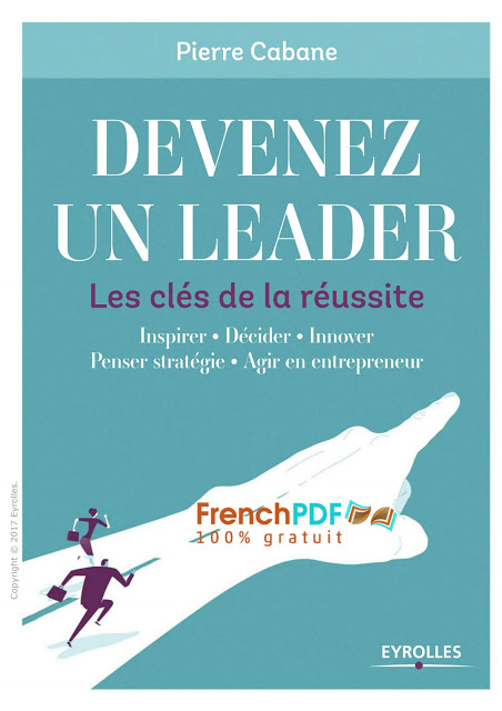 Devenez un leader - Les clés de la réussite en pdf gratuit 11