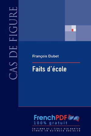 Faits d&rsquo;école de François Dubet