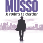 Télécharger Je Reviens Te Chercher de Guillaume Musso