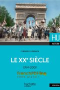 Le XXe Siècle 1914 – 2001 de Gilles Ferragu et Françoise Berger