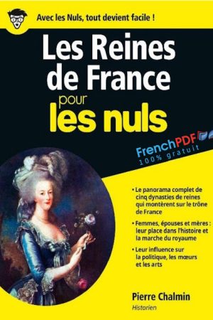 Les Reines de France Pour Les Nuls – Pierre Chalmin