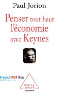 Penser tout haut l’économie avec Keynes PDF