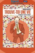 Humour: Trouve-toi une vie par Fabien Cloutier