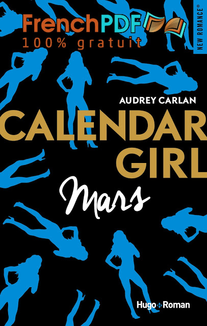 Calendar Girl Tome 3 Mars, Par Audrey Carlan 1