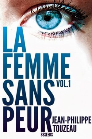 La femme sans peur Volume 9 – Jean-Philippe Touzeau
