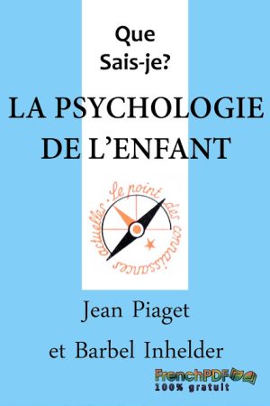 La Psychologie de l&rsquo;Enfant PDF