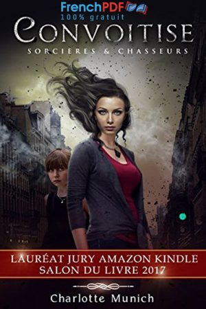 Convoitise : Sorcières & Chasseurs Tome 1 -Charlotte Munich