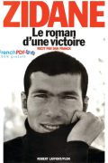 Zidane le roman d&rsquo;une victoire – Dan Franck