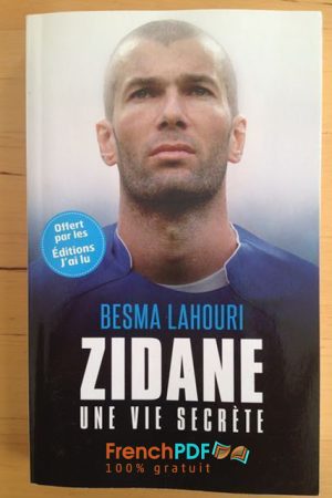 Zidane: une vie secrète – Besma Lahouri