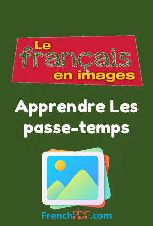 Apprendre Les passe-temps / Le français en images