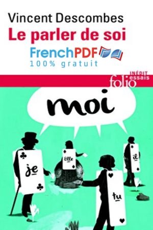 Le Parler de Soi PDF de Vincent Descombes 2022