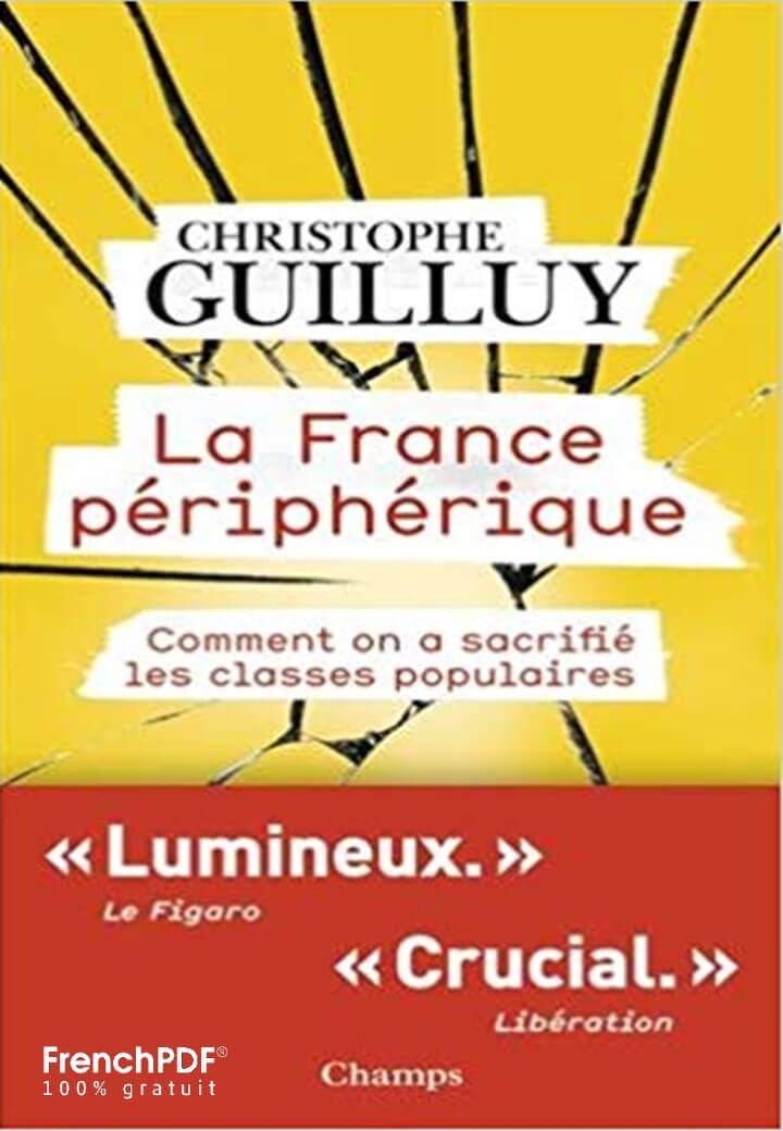 La France Périphérique, Comment on a sacrifié les classes populaires
