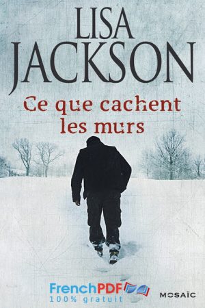 Ce que cachent les murs PDF de Lisa Jackson