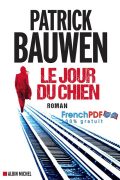 Le Jour du Chien PDF de Patrick Bauwen