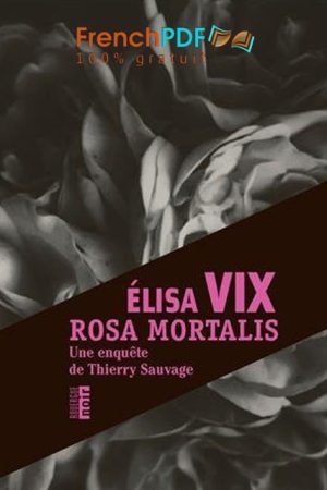 Rosa Mortalis – Elisa Vix