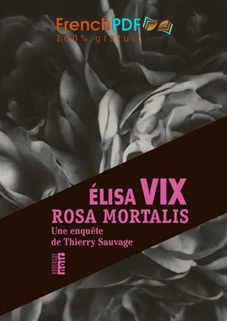 Rosa Mortalis - Elisa Vix 1