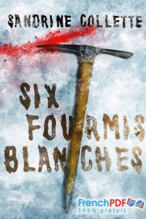 Six fourmis blanches – Sandrine Collette
