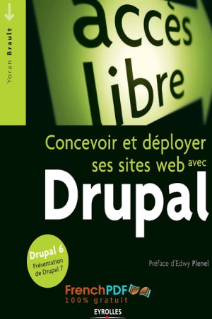 Concevoir et déployer ses sites web avec Drupal -Yoran Brault