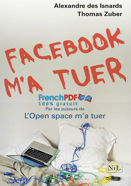 Facebook m'a tuer - T. Zuber et A. Des Isnards 3