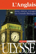 L&rsquo;anglais pour mieux voyager en Grand-Bretagne