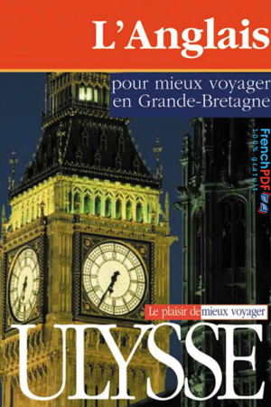 L&rsquo;anglais pour mieux voyager en Grand-Bretagne