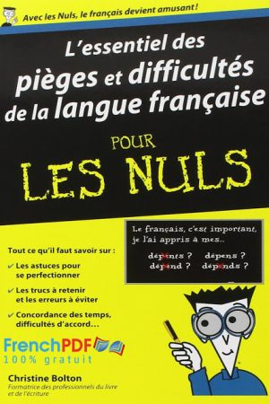 L&rsquo;essentiel des pièges et difficultés de la langue française pour les Nuls