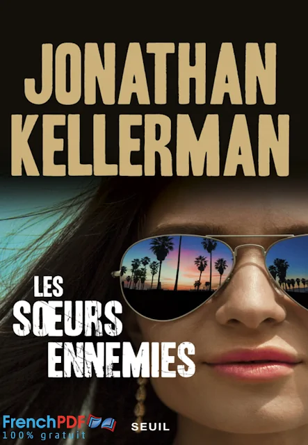 Télécharger Les Sœurs ennemies de Jonathan Kellerman