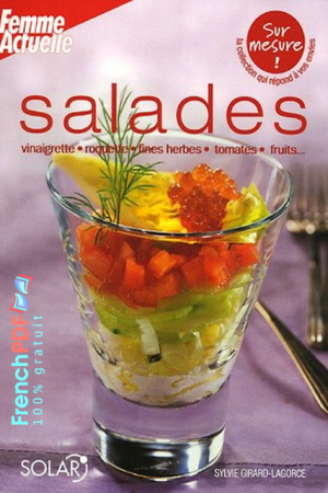 Salades: vinaigrette, roquette, fines herbes, tomates, fruits…